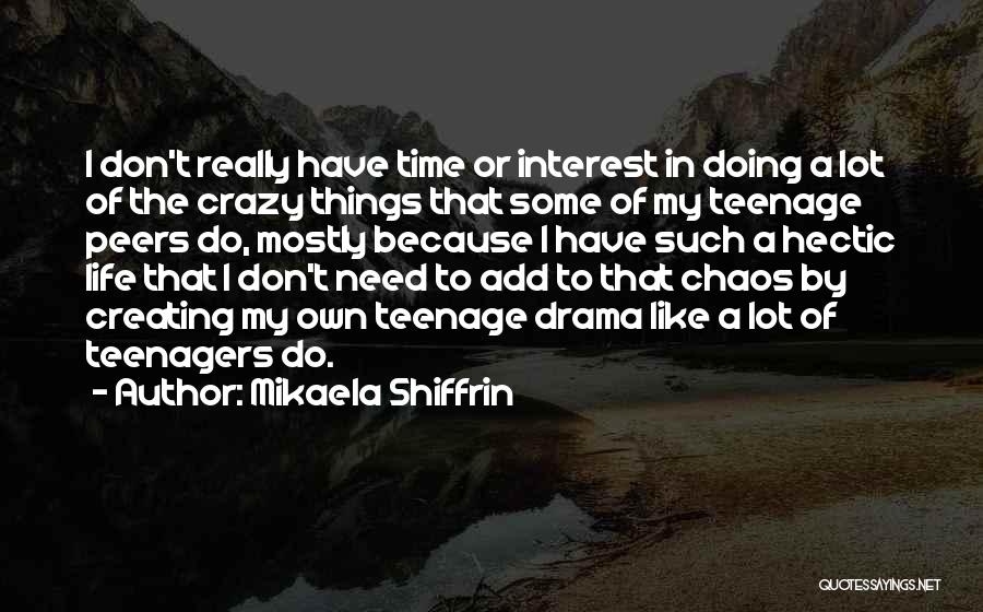 Don't Do Drama Quotes By Mikaela Shiffrin