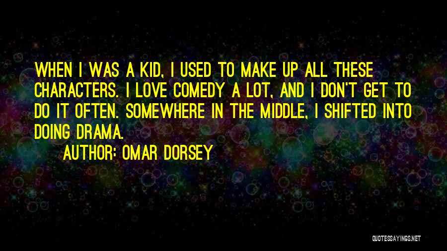 Don't Do Drama Quotes By Omar Dorsey