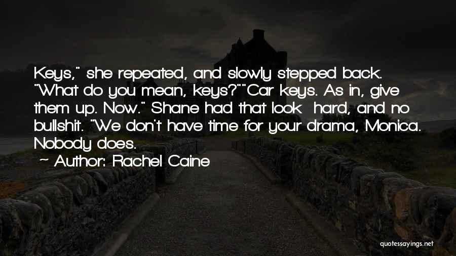 Don't Do Drama Quotes By Rachel Caine