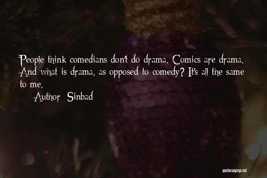 Don't Do Drama Quotes By Sinbad