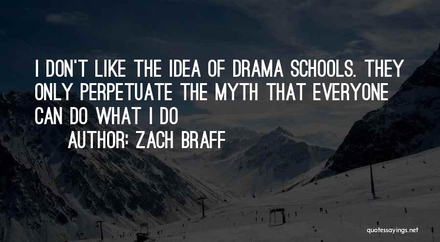 Don't Do Drama Quotes By Zach Braff