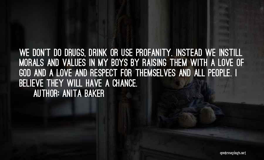 Don't Do Drugs Quotes By Anita Baker