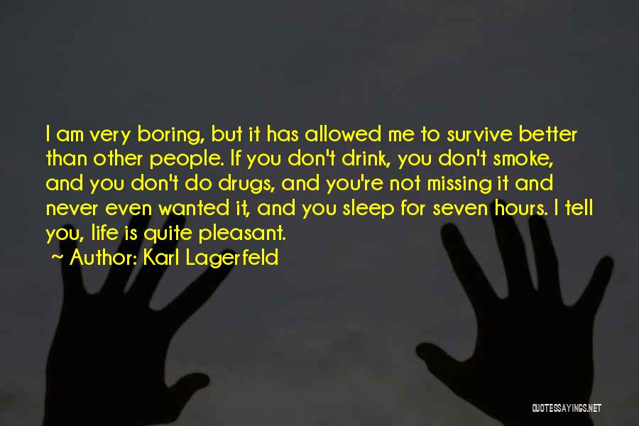 Don't Do Drugs Quotes By Karl Lagerfeld