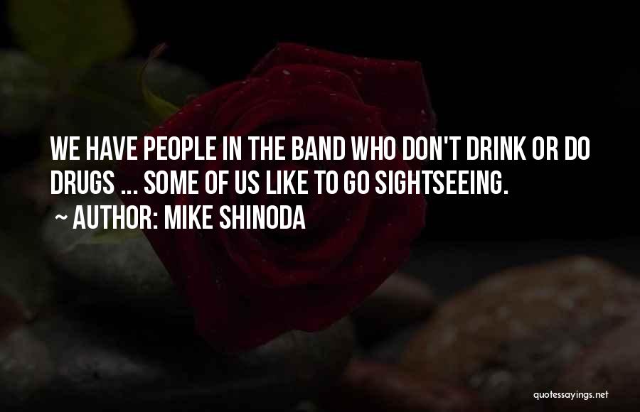 Don't Do Drugs Quotes By Mike Shinoda