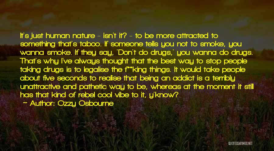 Don't Do Drugs Quotes By Ozzy Osbourne