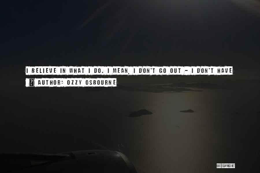 Don't Do Drugs Quotes By Ozzy Osbourne