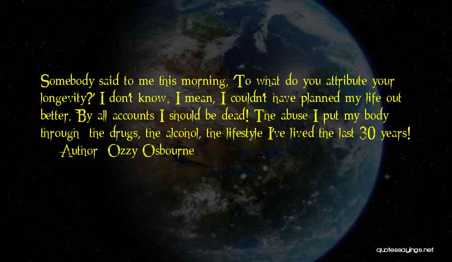 Don't Do Drugs Quotes By Ozzy Osbourne