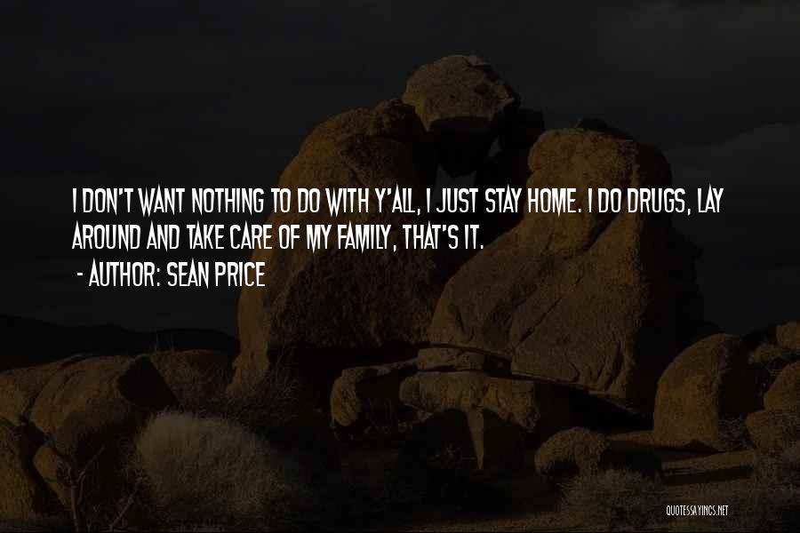 Don't Do Drugs Quotes By Sean Price