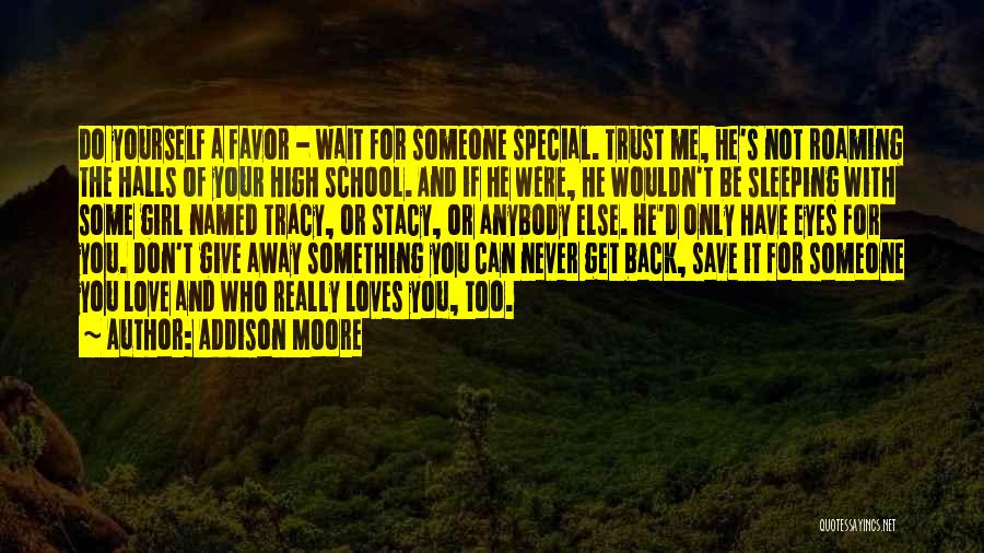 Don't Do Favor Quotes By Addison Moore