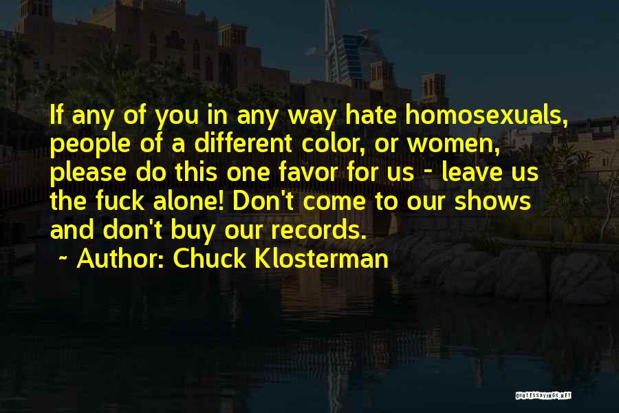 Don't Do Favor Quotes By Chuck Klosterman