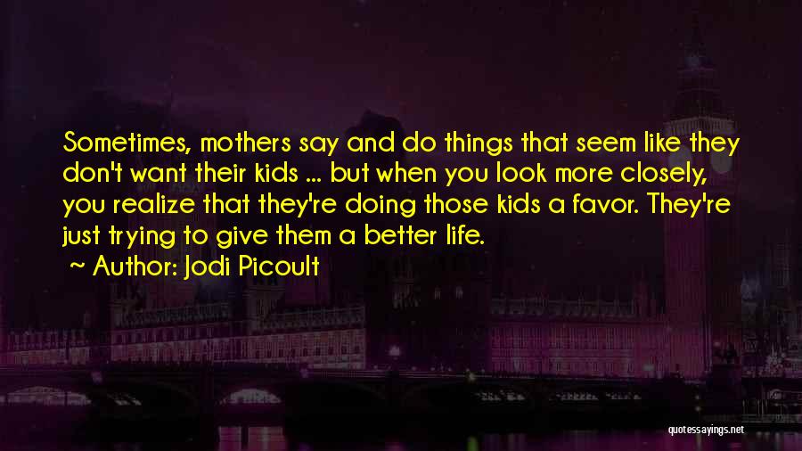 Don't Do Favor Quotes By Jodi Picoult