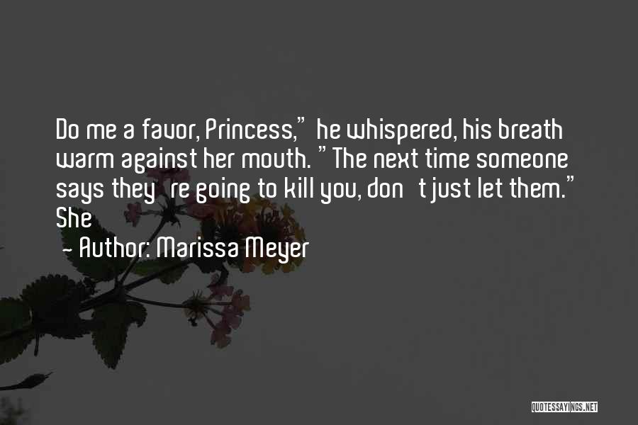 Don't Do Favor Quotes By Marissa Meyer