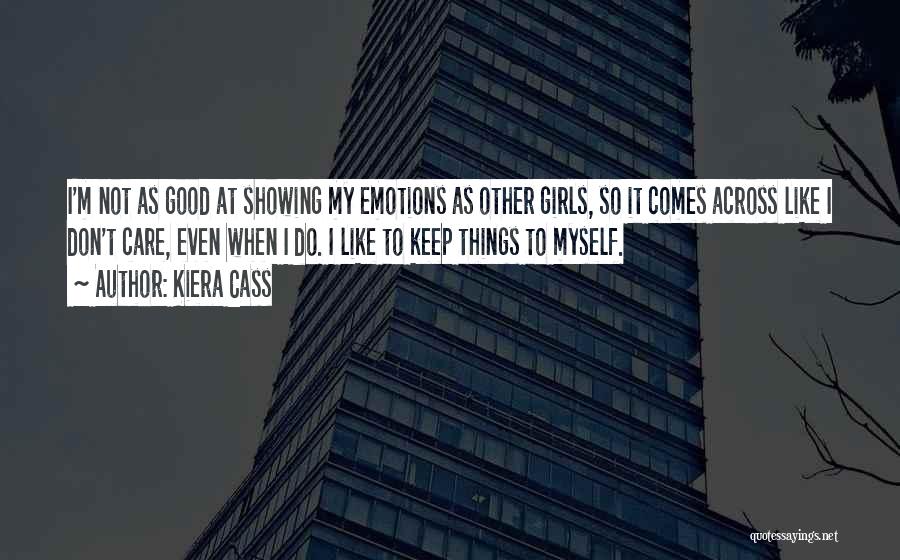 Don't Do Good Quotes By Kiera Cass