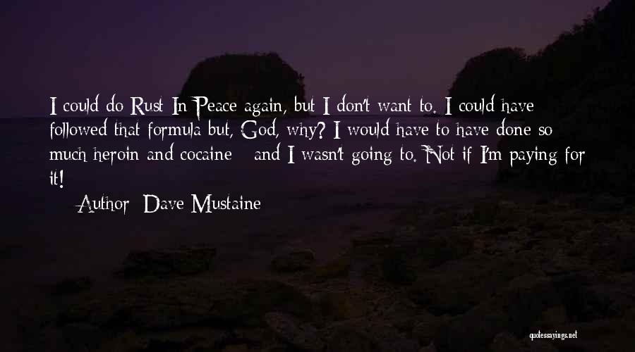 Don't Do It Again Quotes By Dave Mustaine