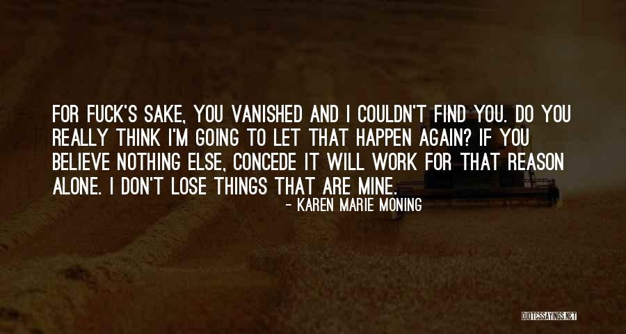 Don't Do It Again Quotes By Karen Marie Moning