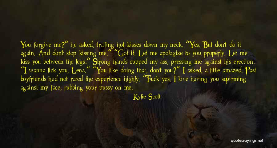 Don't Do It Again Quotes By Kylie Scott