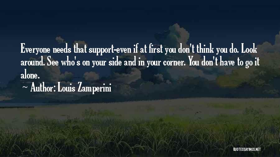 Don't Do It Alone Quotes By Louis Zamperini