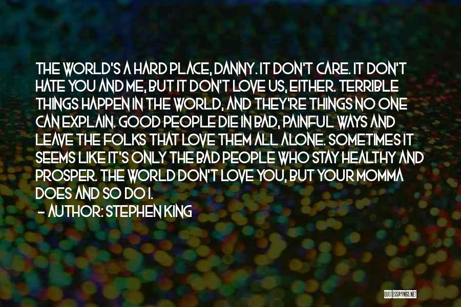 Don't Do It Alone Quotes By Stephen King