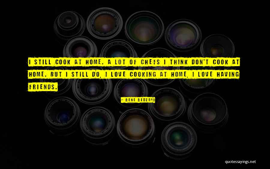Don't Do Love Quotes By Rene Redzepi Don't Do Love Quotes By Rene Redzepi