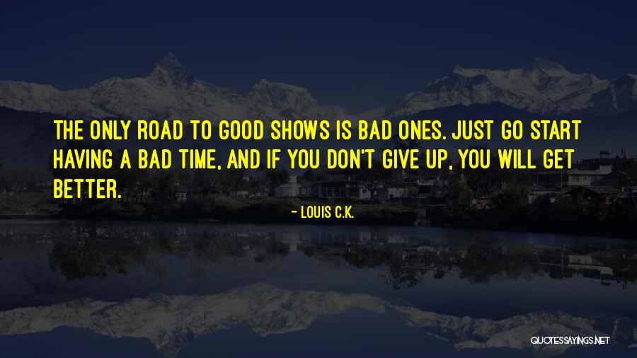 Dont Do Me Bad Quotes By Louis C.K. Dont Do Me Bad Quotes By Louis C.K.
