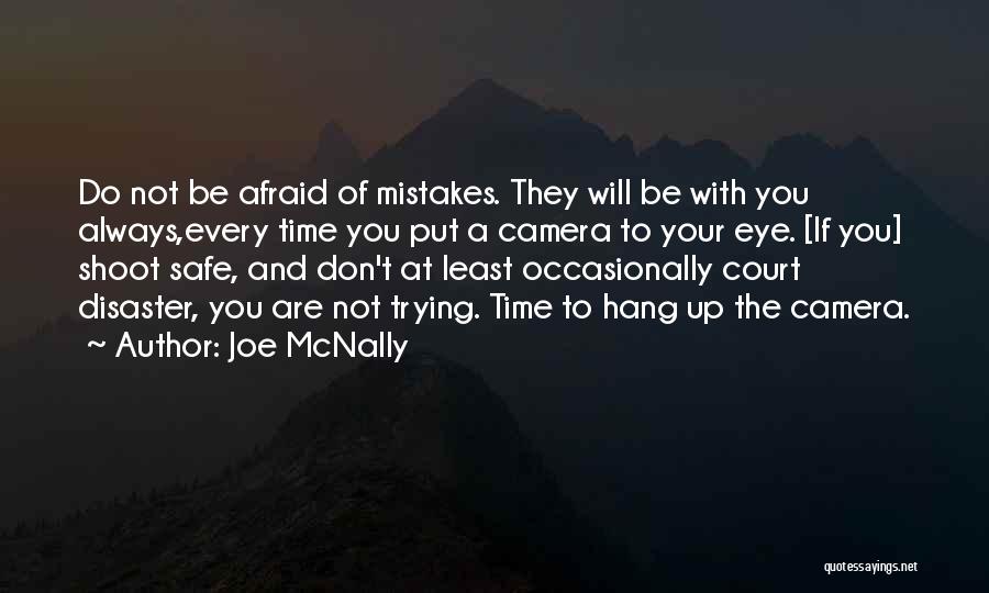 Don't Do Mistakes Quotes By Joe McNally