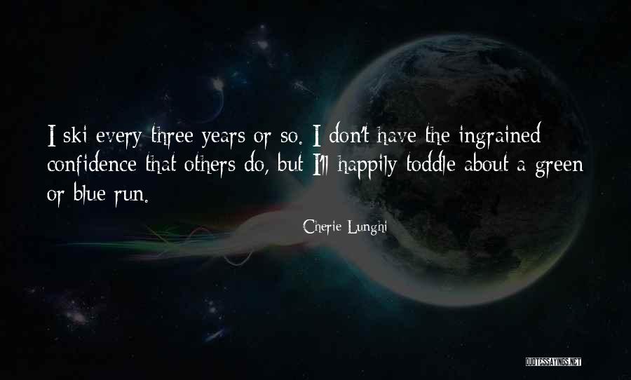 Don't Do Others Quotes By Cherie Lunghi Don't Do Others Quotes By Cherie Lunghi