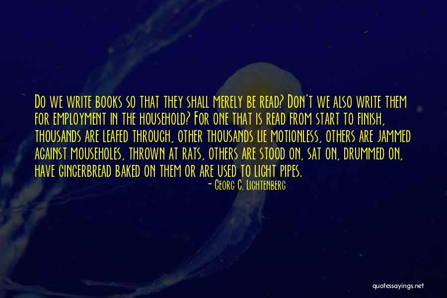 Don't Do Others Quotes By Georg C. Lichtenberg Don't Do Others Quotes By Georg C. Lichtenberg
