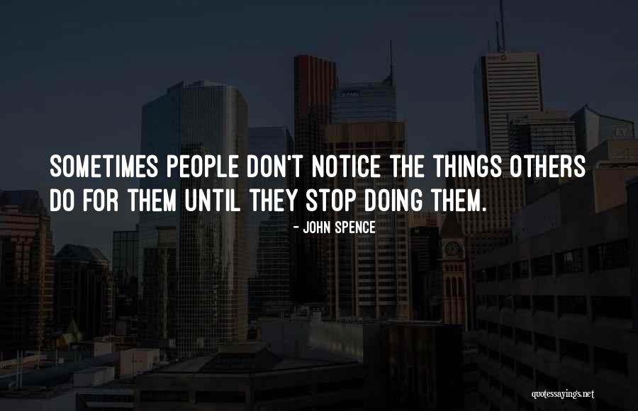 Don't Do Others Quotes By John Spence Don't Do Others Quotes By John Spence