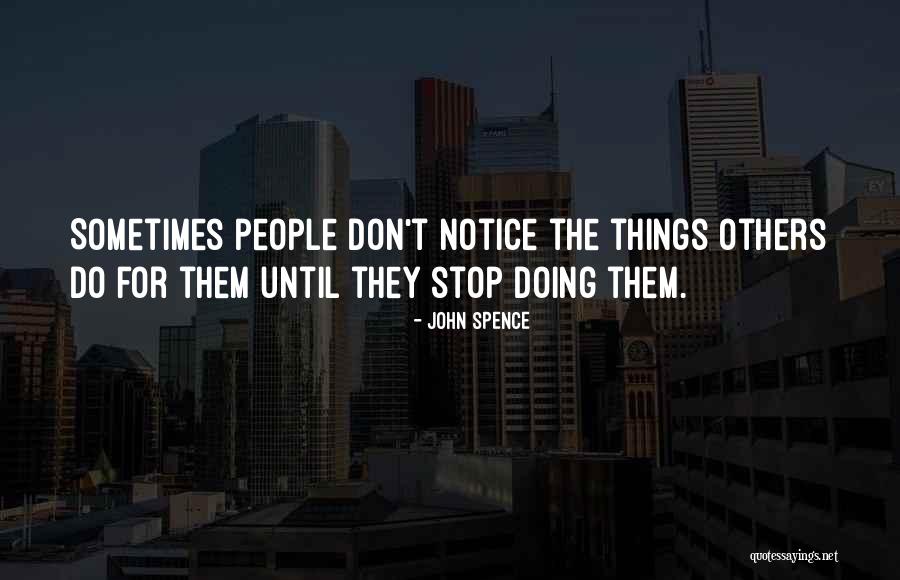 Don't Do Others Quotes By John Spence