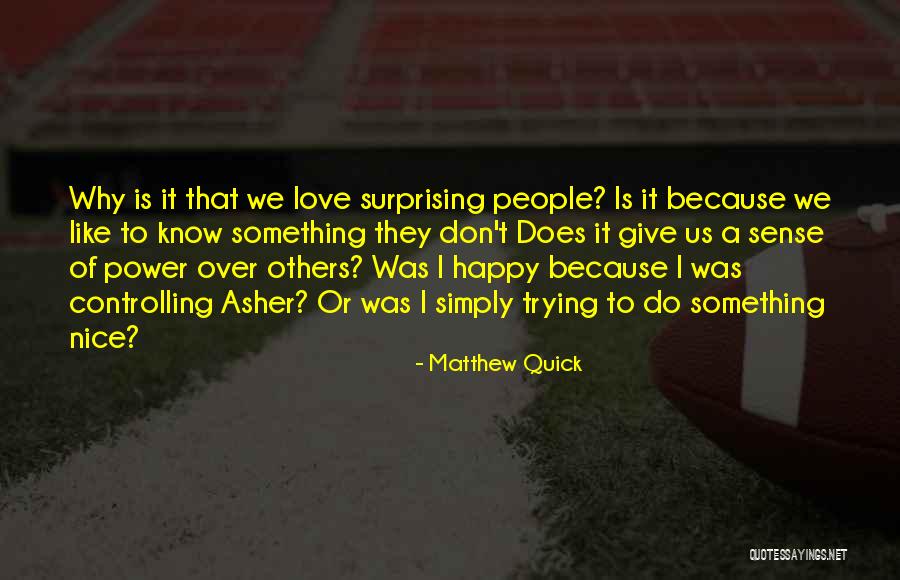 Don't Do Others Quotes By Matthew Quick Don't Do Others Quotes By Matthew Quick
