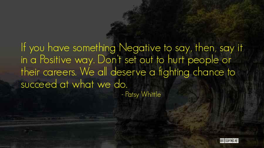 Don't Do Others Quotes By Patsy Whittle