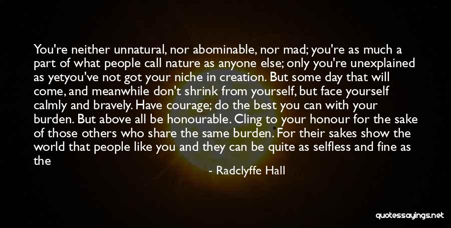 Don't Do Others Quotes By Radclyffe Hall Don't Do Others Quotes By Radclyffe Hall