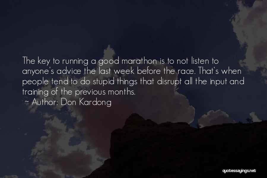 Don't Do Stupid Things Quotes By Don Kardong