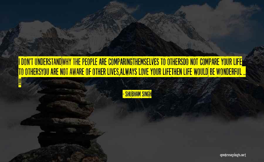 Don't Do To Others Quotes By Shubham Singh Don't Do To Others Quotes By Shubham Singh
