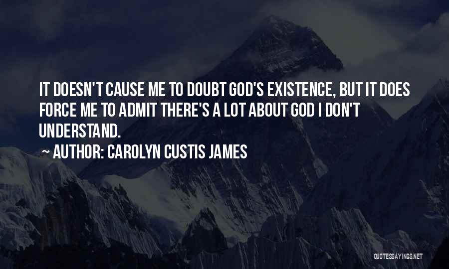 Don't Doubt God Quotes By Carolyn Custis James