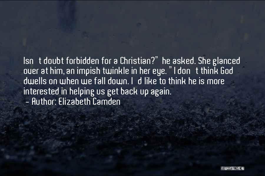 Don't Doubt God Quotes By Elizabeth Camden