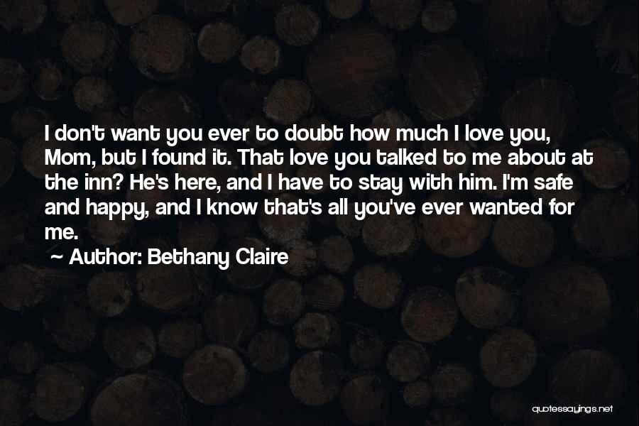 Don't Doubt Me Love Quotes By Bethany Claire