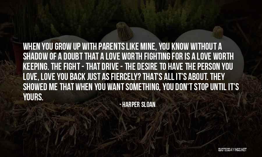 Don't Doubt Me Love Quotes By Harper Sloan