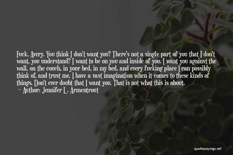 Don't Doubt Me Quotes By Jennifer L. Armentrout