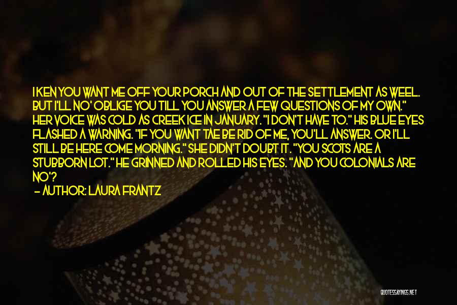 Don't Doubt Me Quotes By Laura Frantz