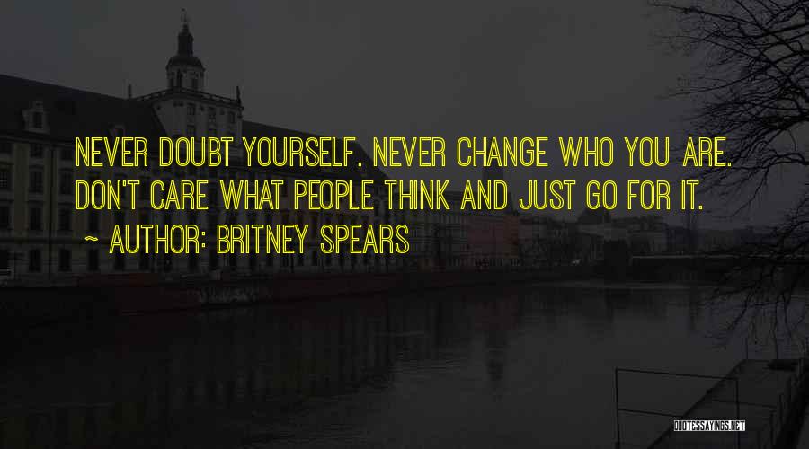 Don't Doubt Yourself Quotes By Britney Spears