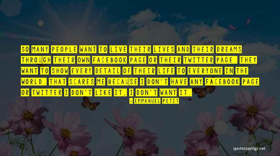 Don't Dream Your Life Live Your Dream Quotes By Emmanuel Petit Don't Dream Your Life Live Your Dream Quotes By Emmanuel Petit
