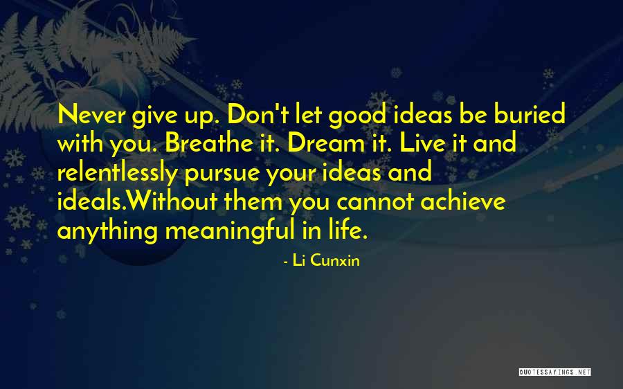 Don't Dream Your Life Live Your Dream Quotes By Li Cunxin Don't Dream Your Life Live Your Dream Quotes By Li Cunxin