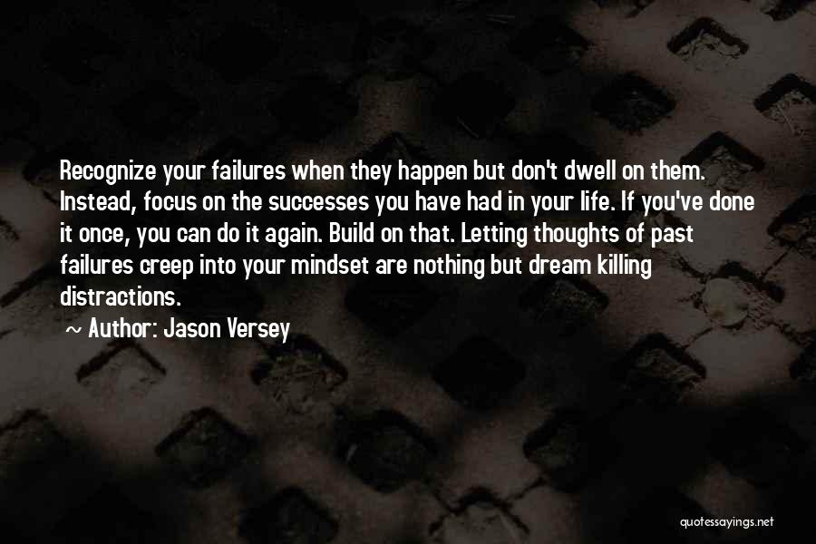 Don't Dream Your Life Quotes By Jason Versey