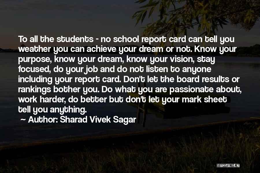 Don't Dream Your Life Quotes By Sharad Vivek Sagar