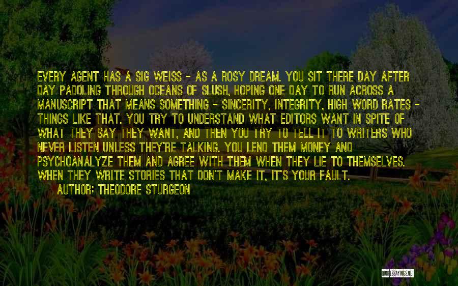 Don't Dream Your Life Quotes By Theodore Sturgeon