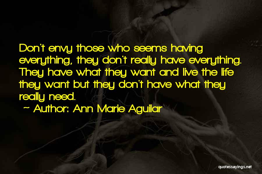 Don't Envy Me Quotes By Ann Marie Aguilar