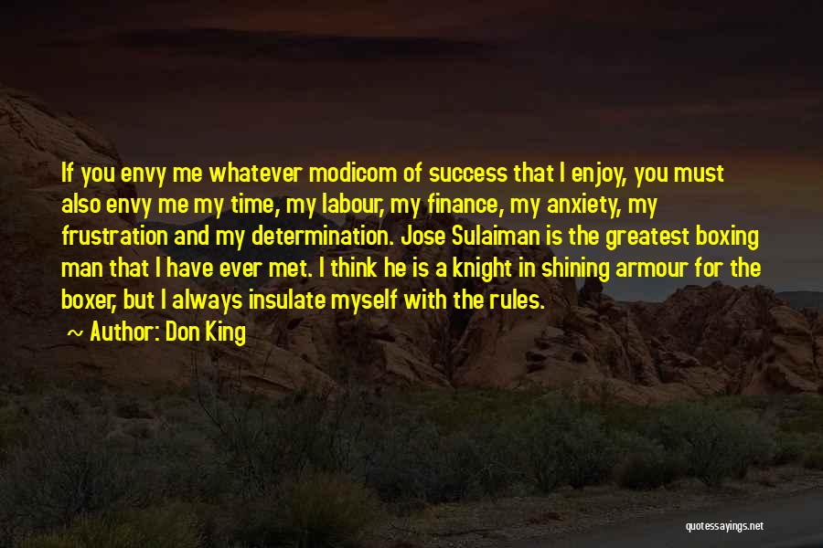 Don't Envy Me Quotes By Don King