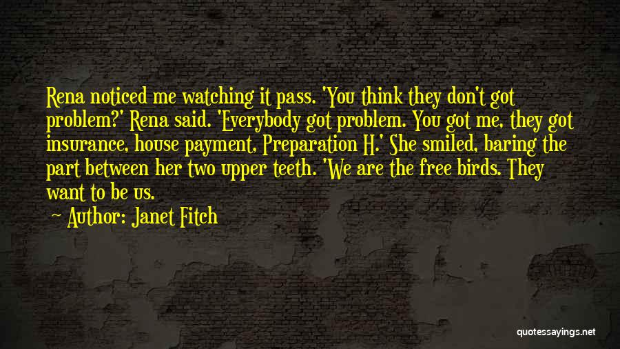 Don't Envy Me Quotes By Janet Fitch