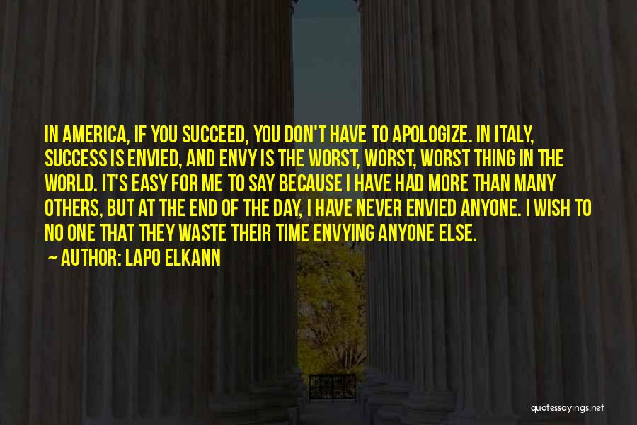 Don't Envy Me Quotes By Lapo Elkann